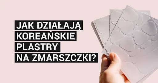 Jak działają koreańskie plastry na zmarszczki?